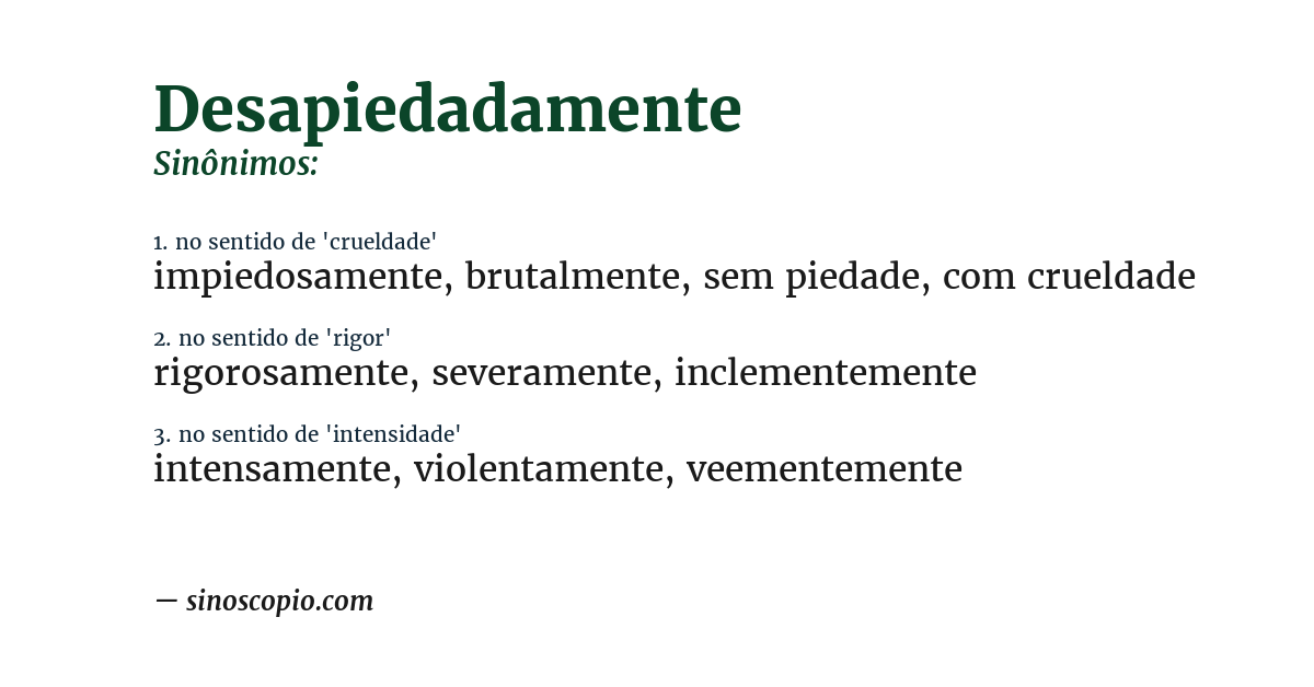 Sinônimo de desapiedadamente