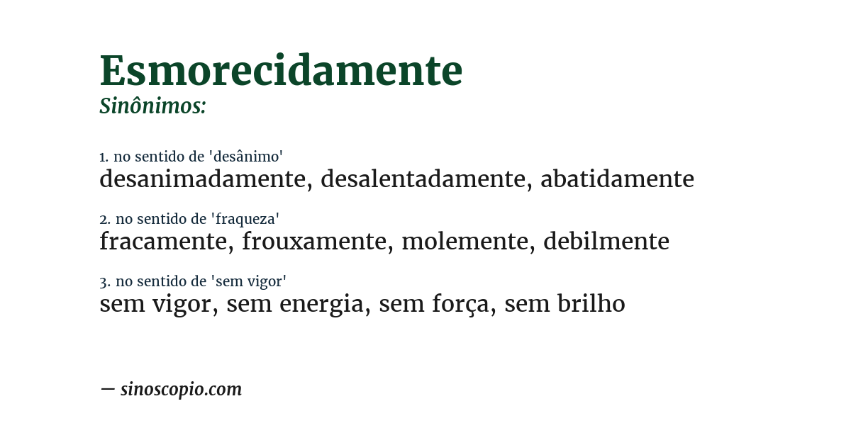 Sinônimo de esmorecidamente