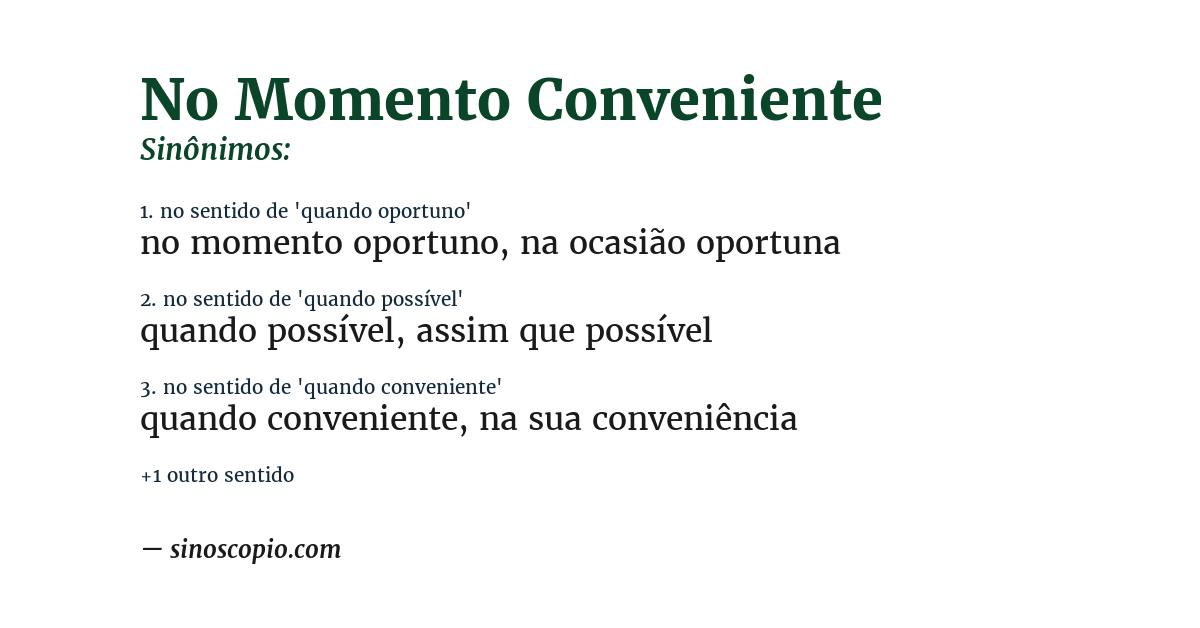Sinônimo de no momento conveniente