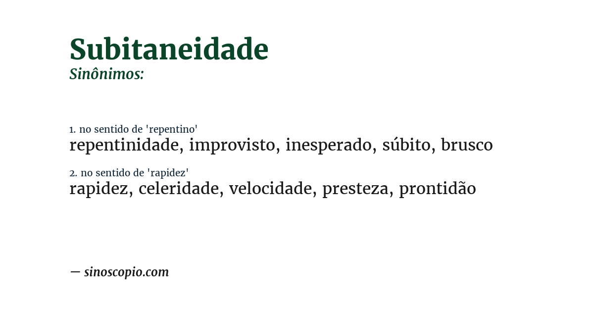 Sinônimo de subitaneidade