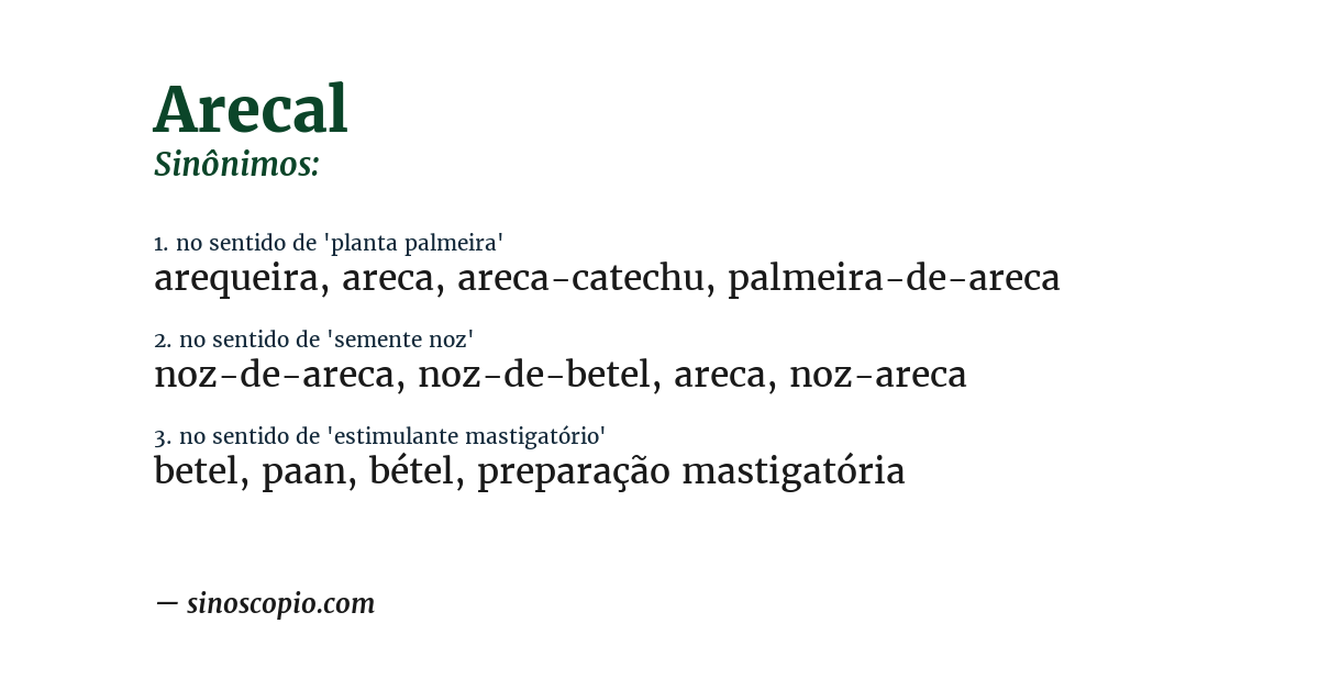 Sinônimo de arecal