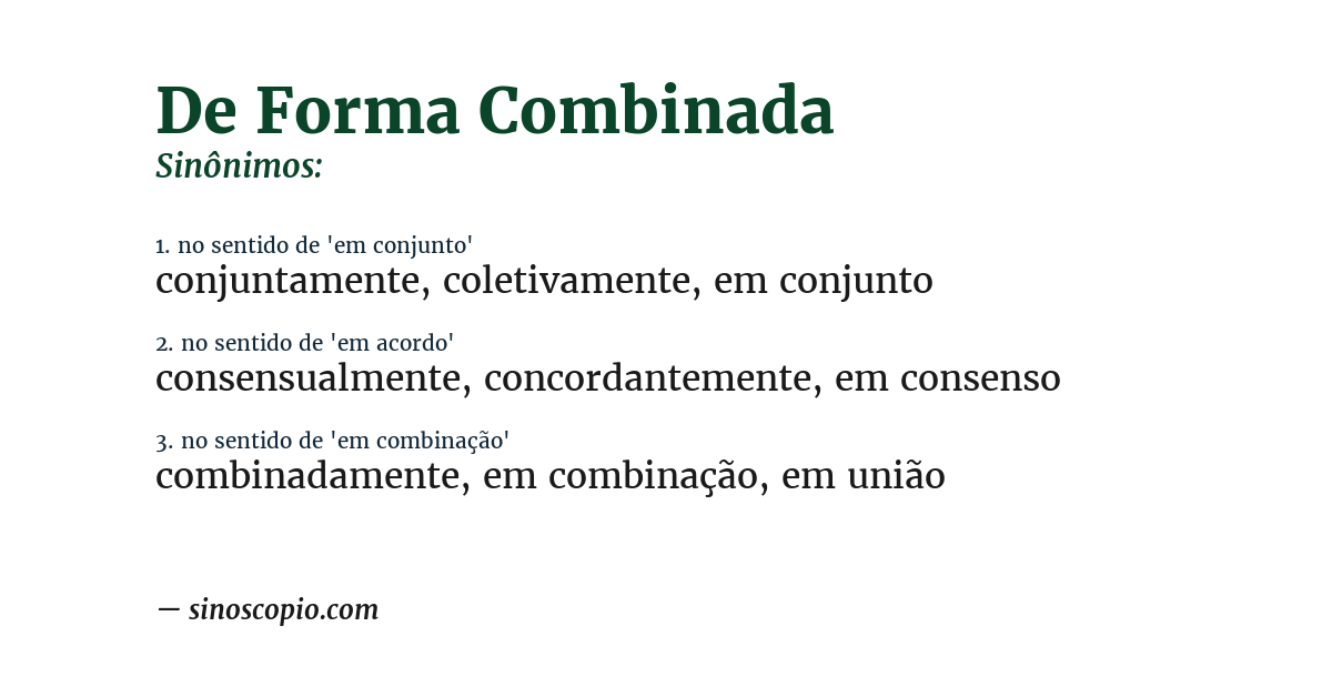 Sinônimo de de forma combinada