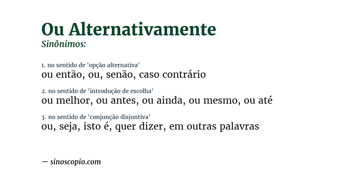Sinônimo de ou alternativamente