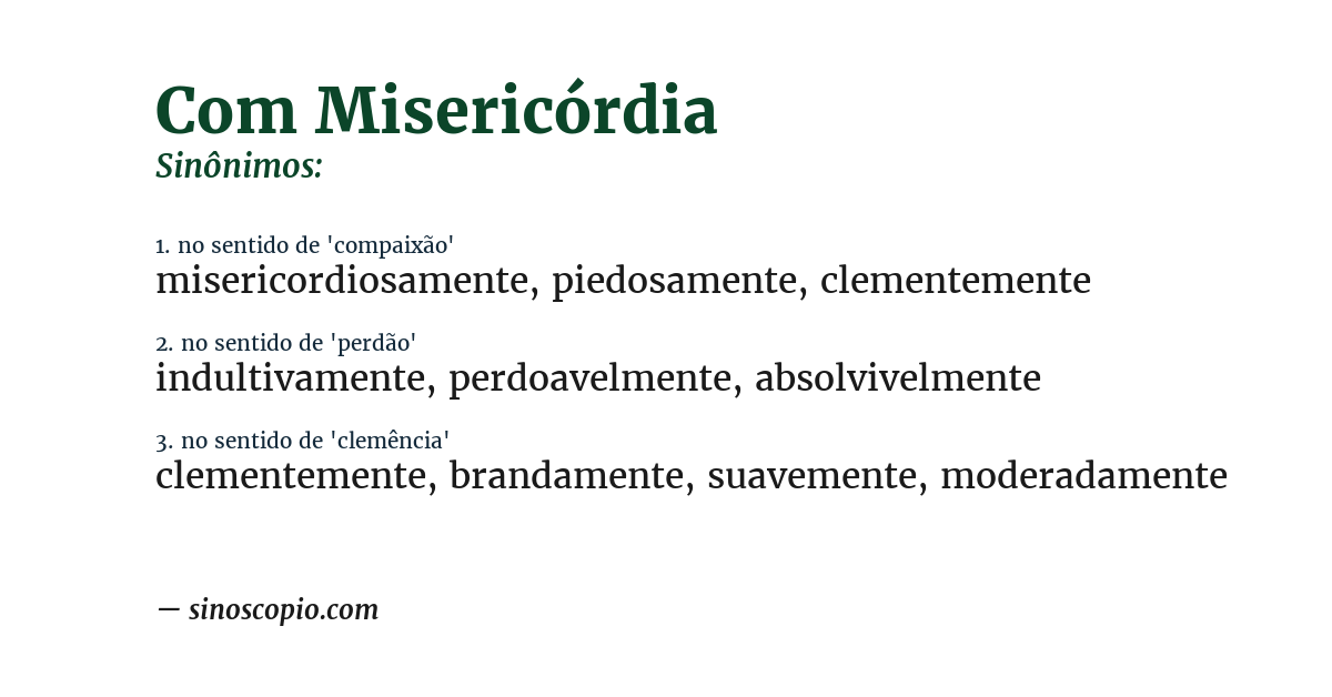 Sinônimo de com misericórdia