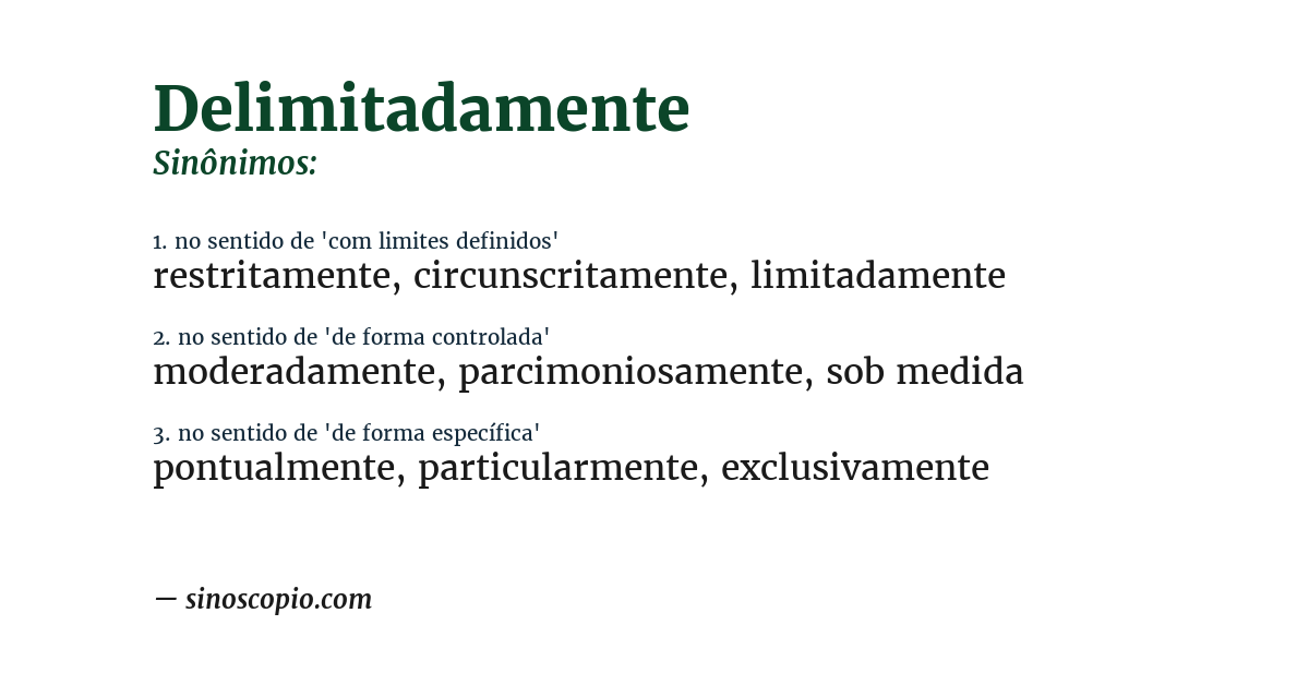 Sinônimo de delimitadamente