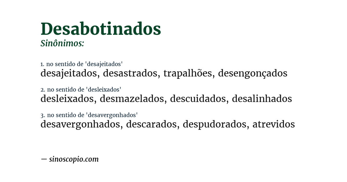 Sinônimo de desabotinados