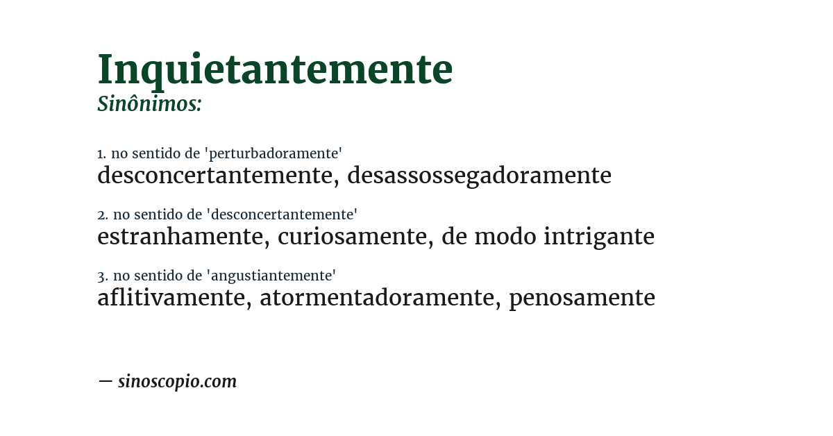 Sinônimo de inquietantemente