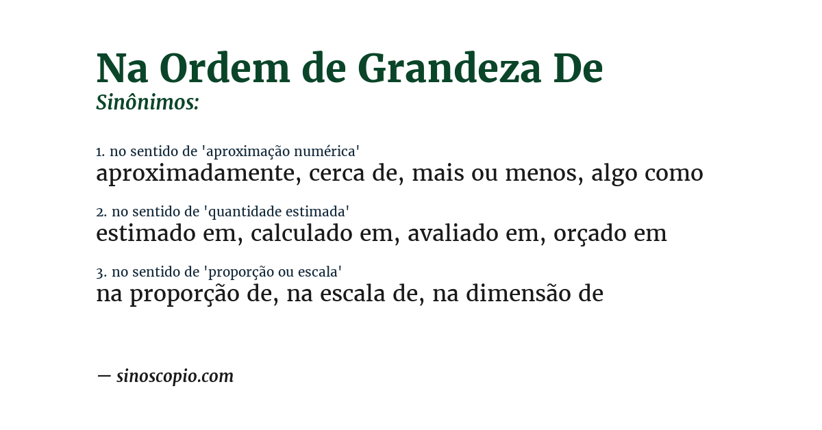 Sinônimo de na ordem de grandeza de
