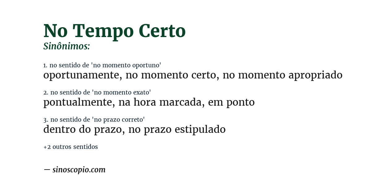 Sinônimo de no tempo certo