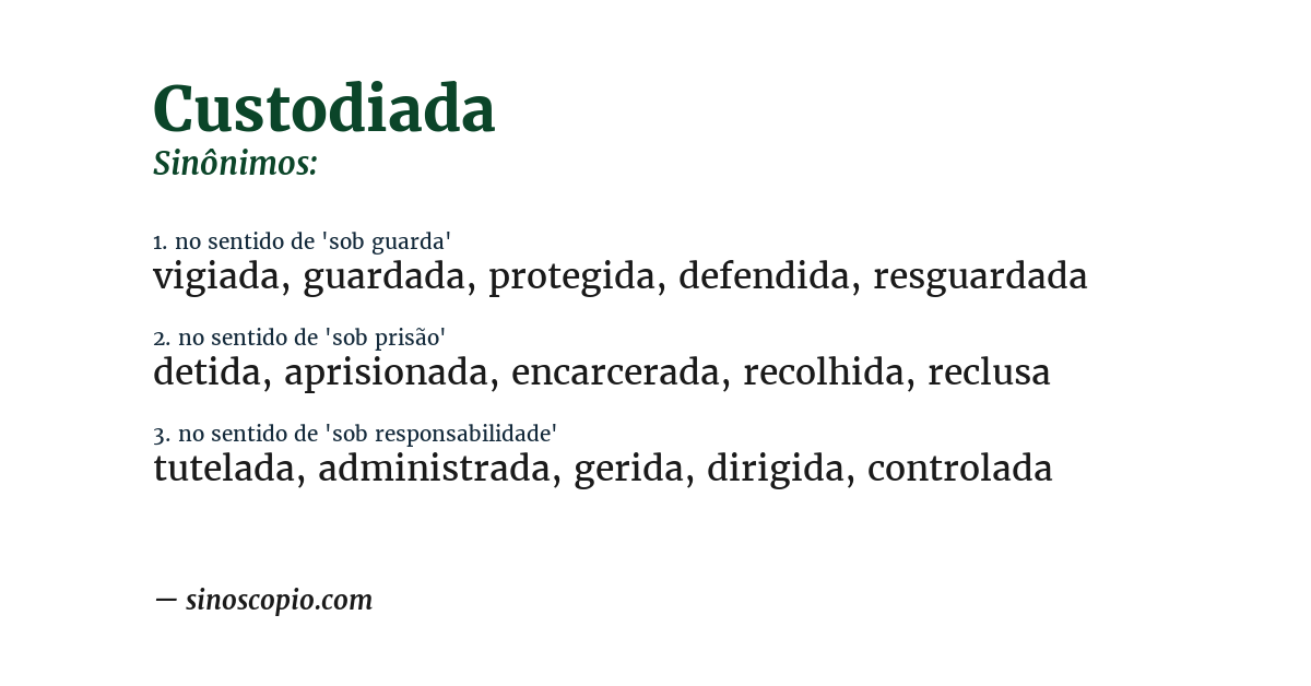 Sinônimo de custodiada