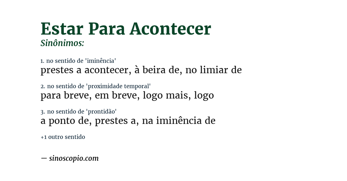 Sinônimo de estar para acontecer