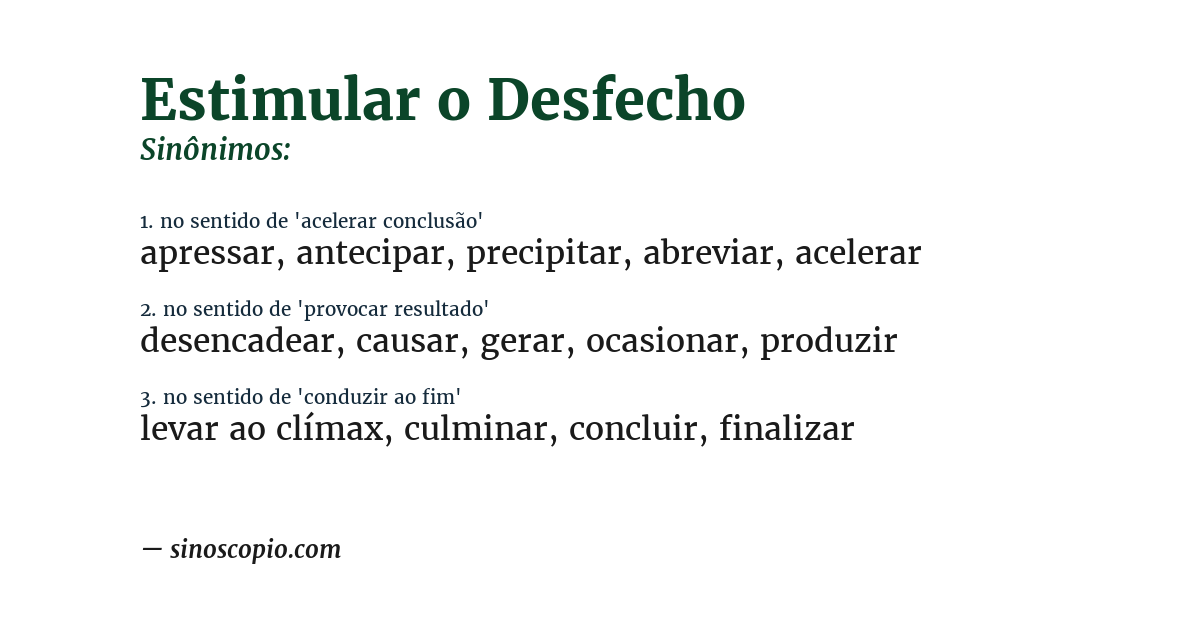 Sinônimo de estimular o desfecho
