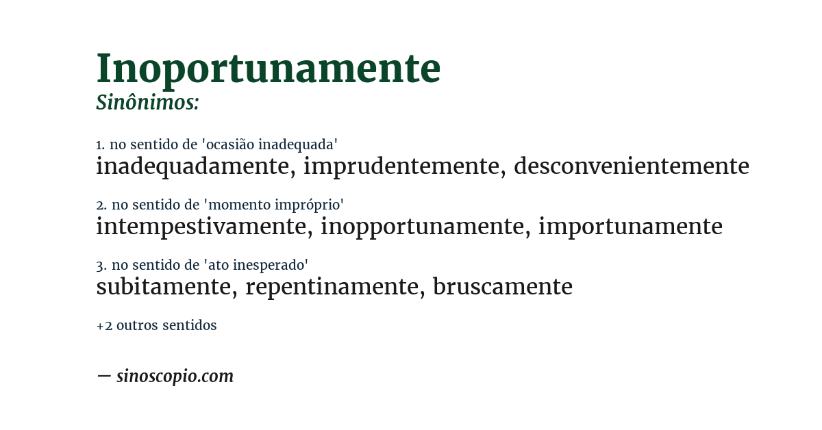 Sinônimo de inoportunamente