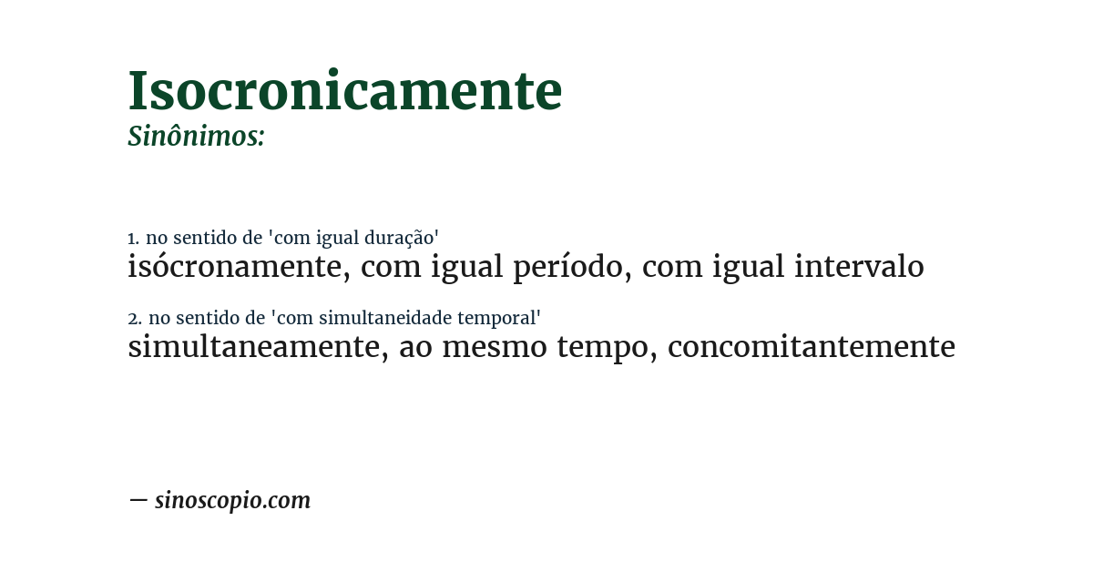 Sinônimo de isocronicamente