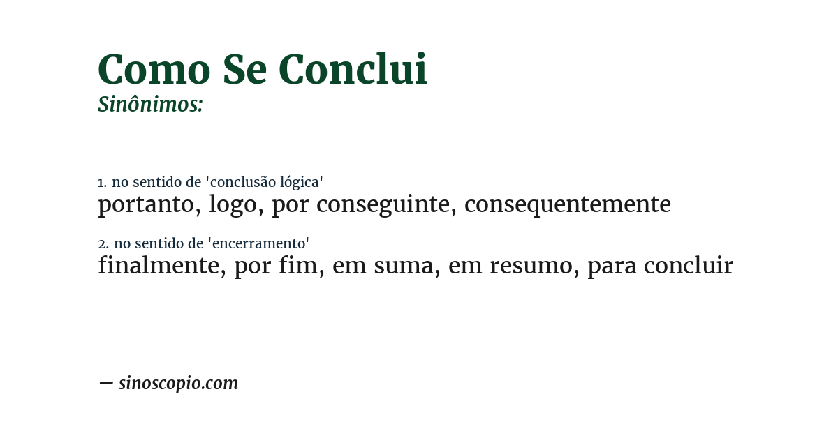 Sinônimo de como se conclui