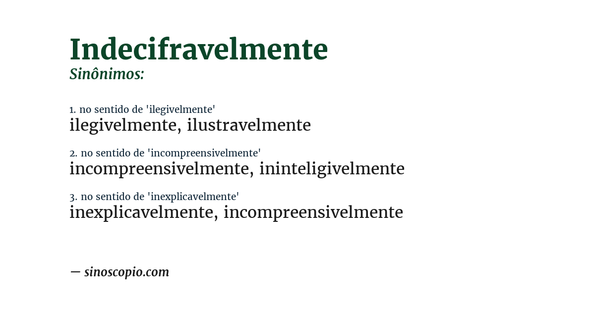 Sinônimo de indecifravelmente