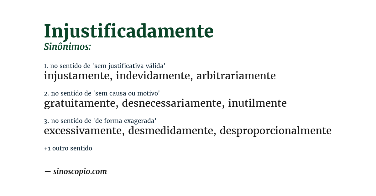 Sinônimo de injustificadamente