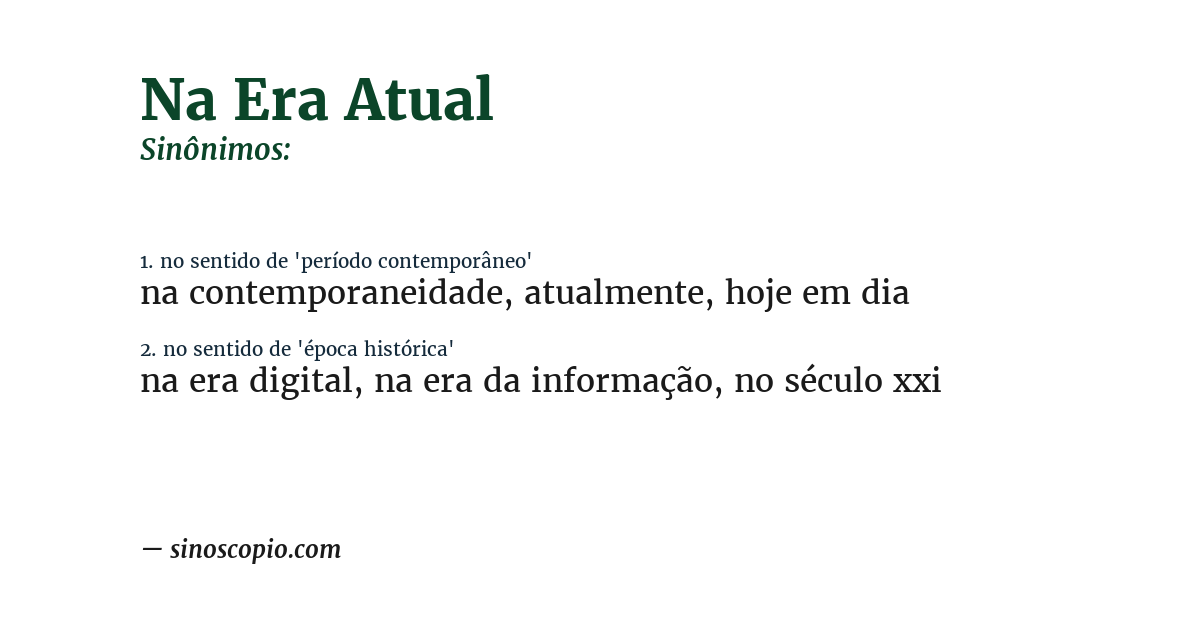 Sinônimo de na era atual