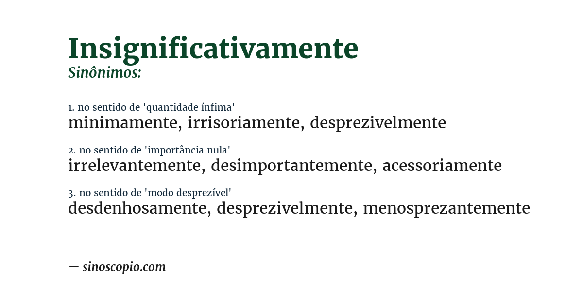 Sinônimo de insignificativamente