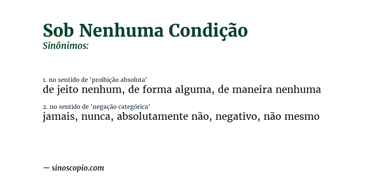 Sinônimo de sob nenhuma condição