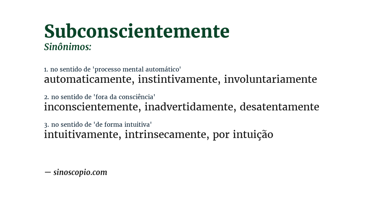 Sinônimo de subconscientemente
