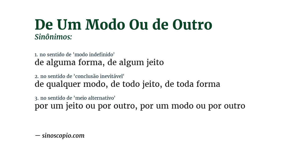 Sinônimo de de um modo ou de outro