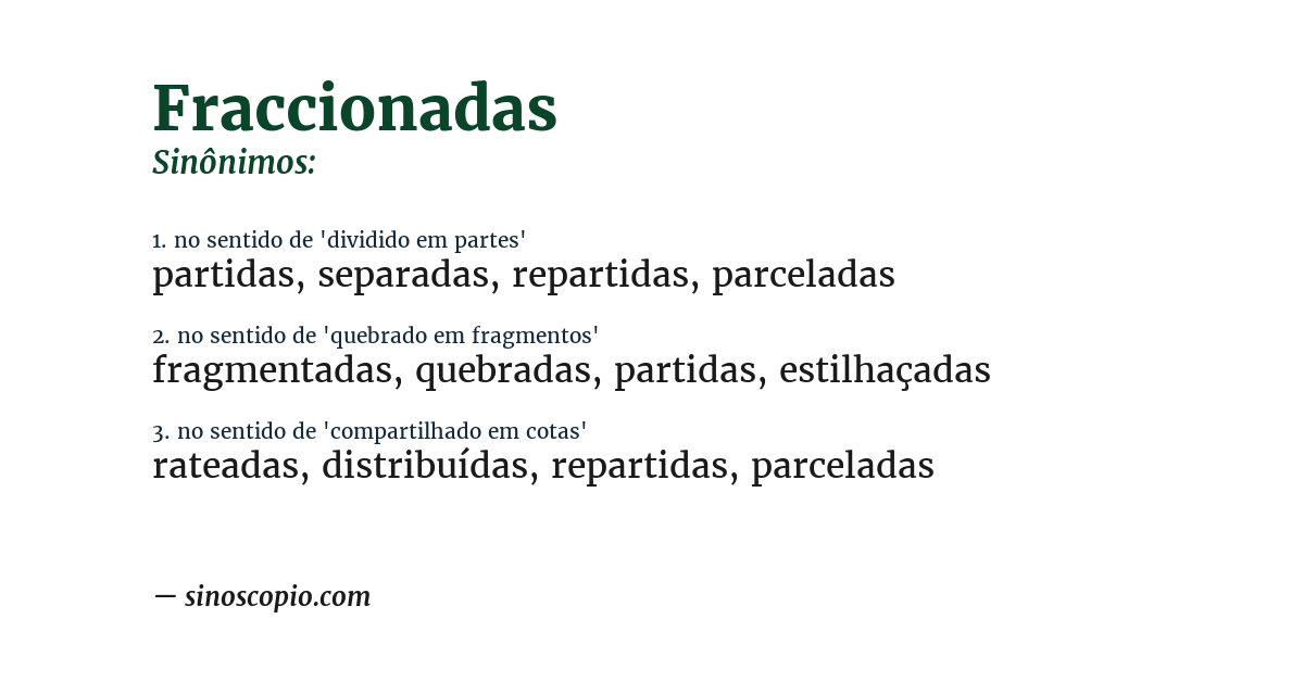 Sinônimo de fraccionadas