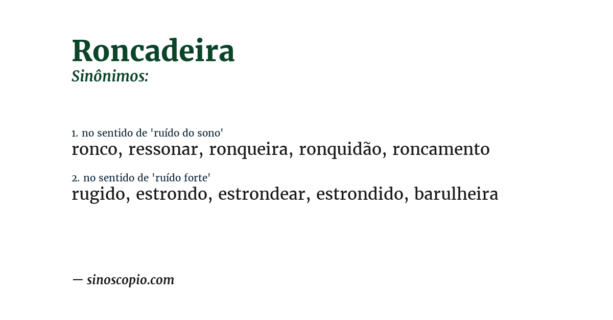 Sinônimo de roncadeira