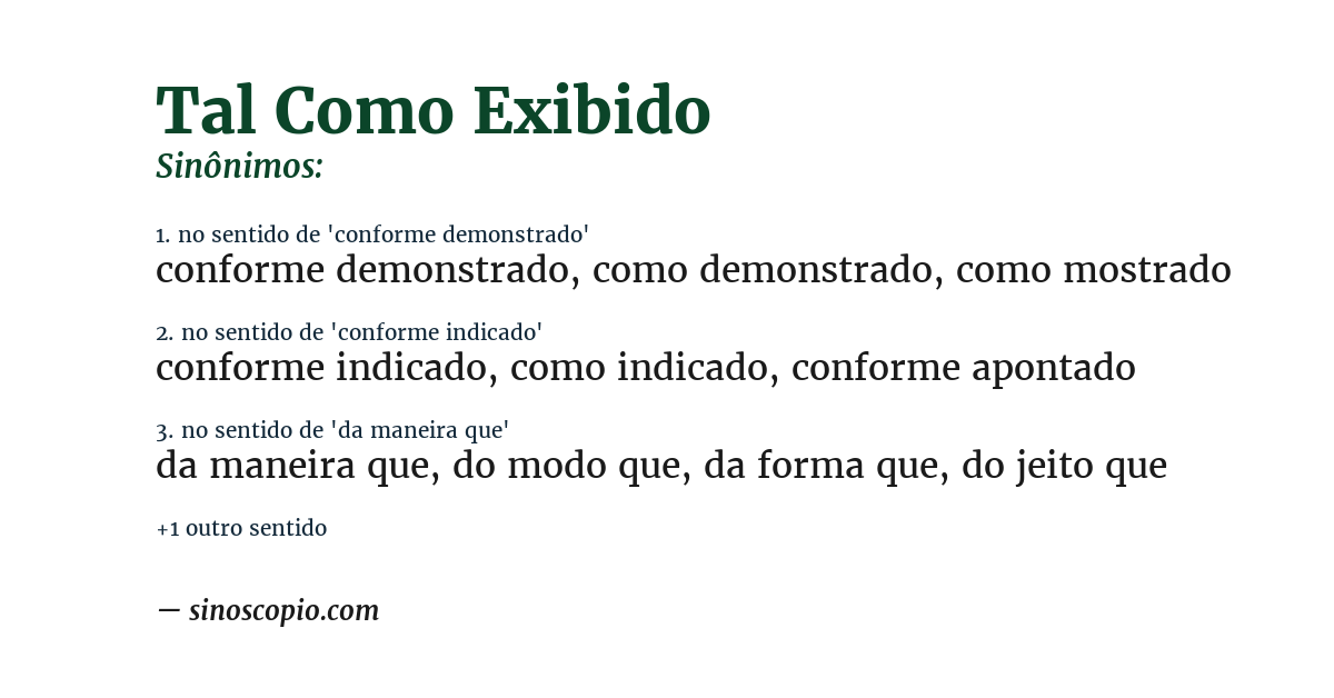 Sinônimo de tal como exibido