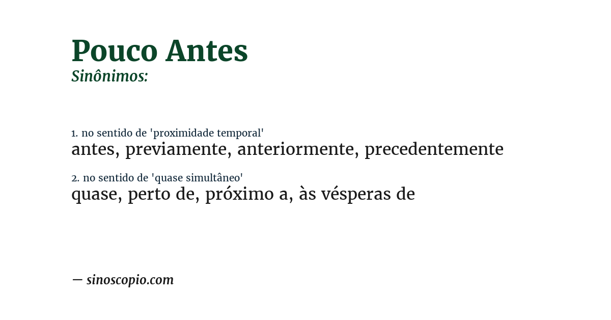 Sinônimo de pouco antes