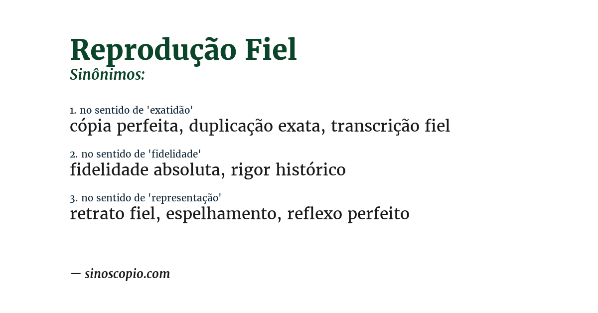 Sinônimo de reprodução fiel