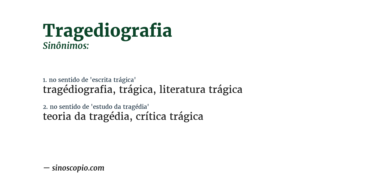 Sinônimo de tragediografia