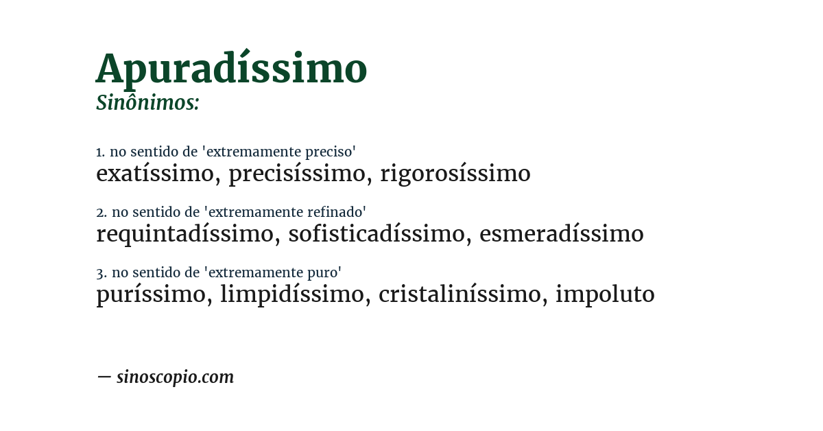 Sinônimo de apuradíssimo