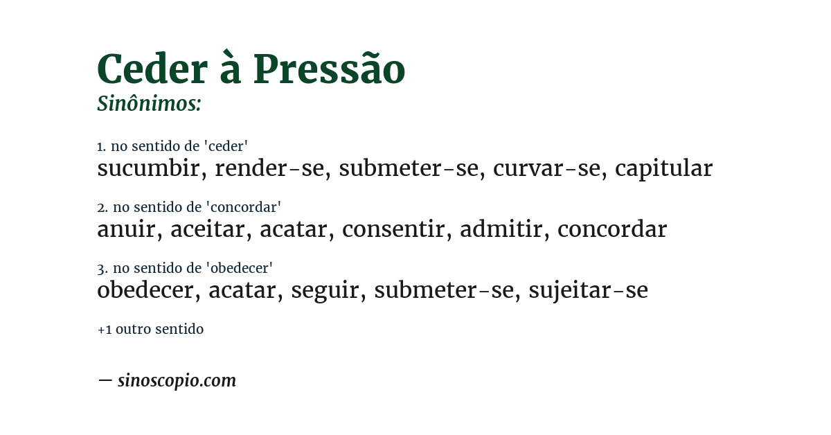 Sinônimo de ceder à pressão