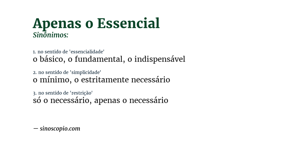 Sinônimo de apenas o essencial