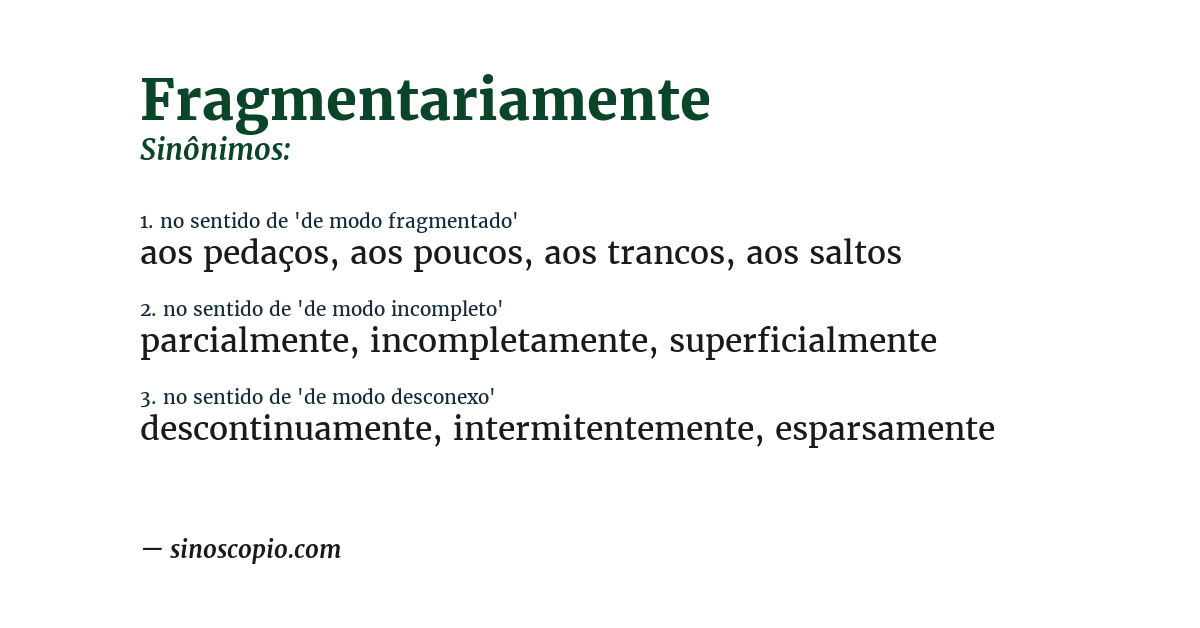 Sinônimo de fragmentariamente