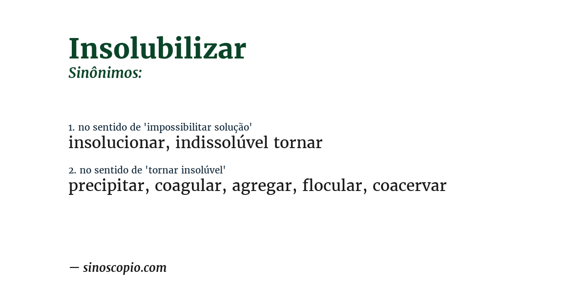 Sinônimo de insolubilizar