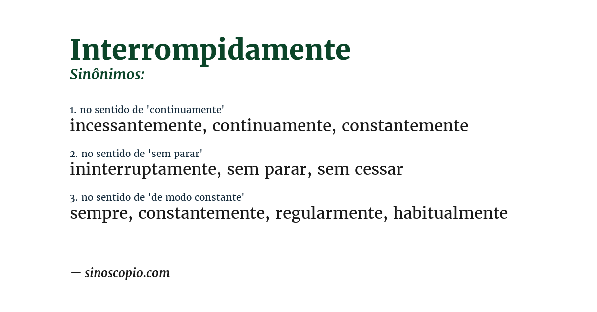 Sinônimo de interrompidamente