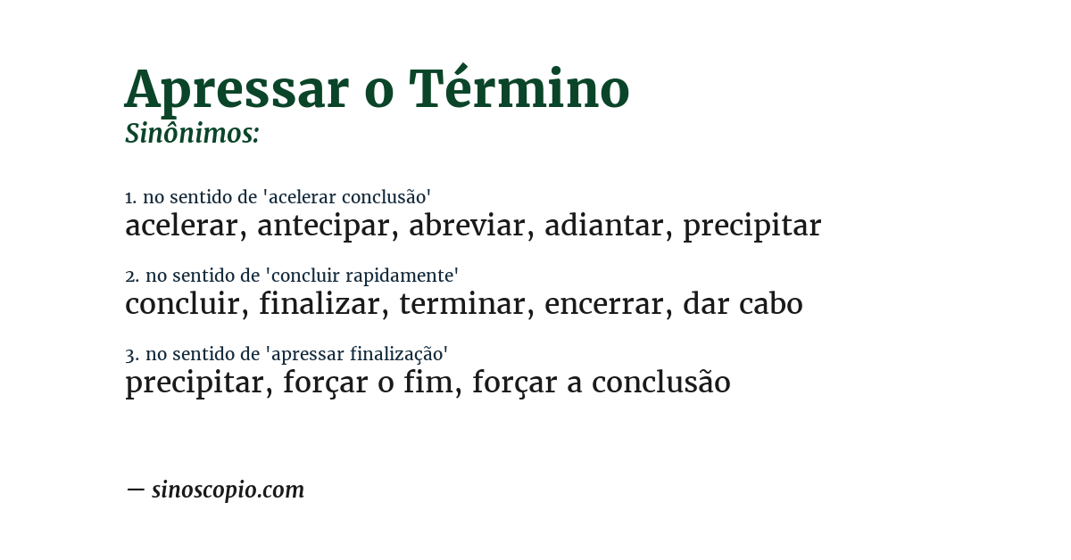 Sinônimo de apressar o término