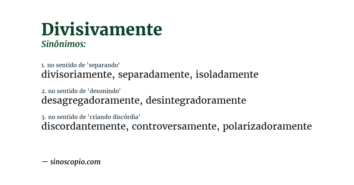 Sinônimo de divisivamente