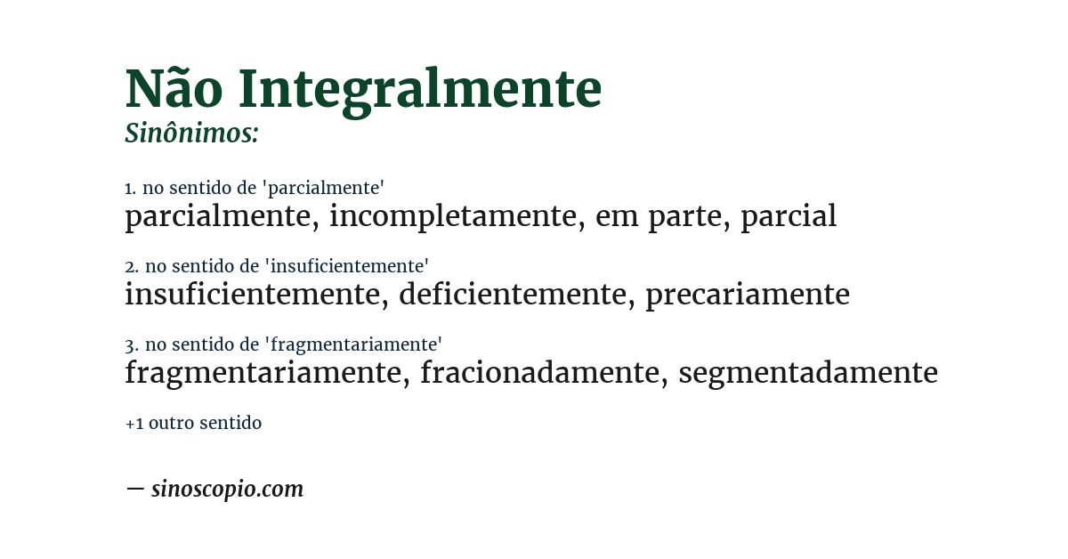 Sinônimo de não integralmente