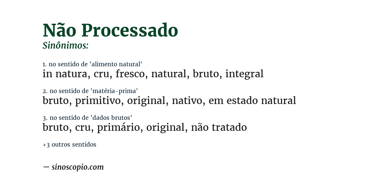 Sinônimo de não processado