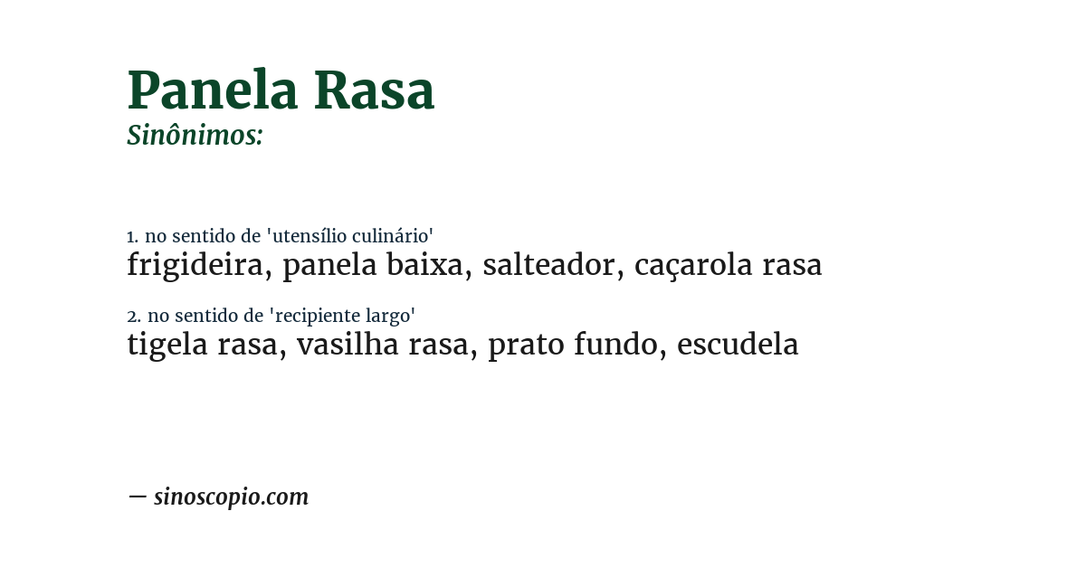 Sinônimo de panela rasa