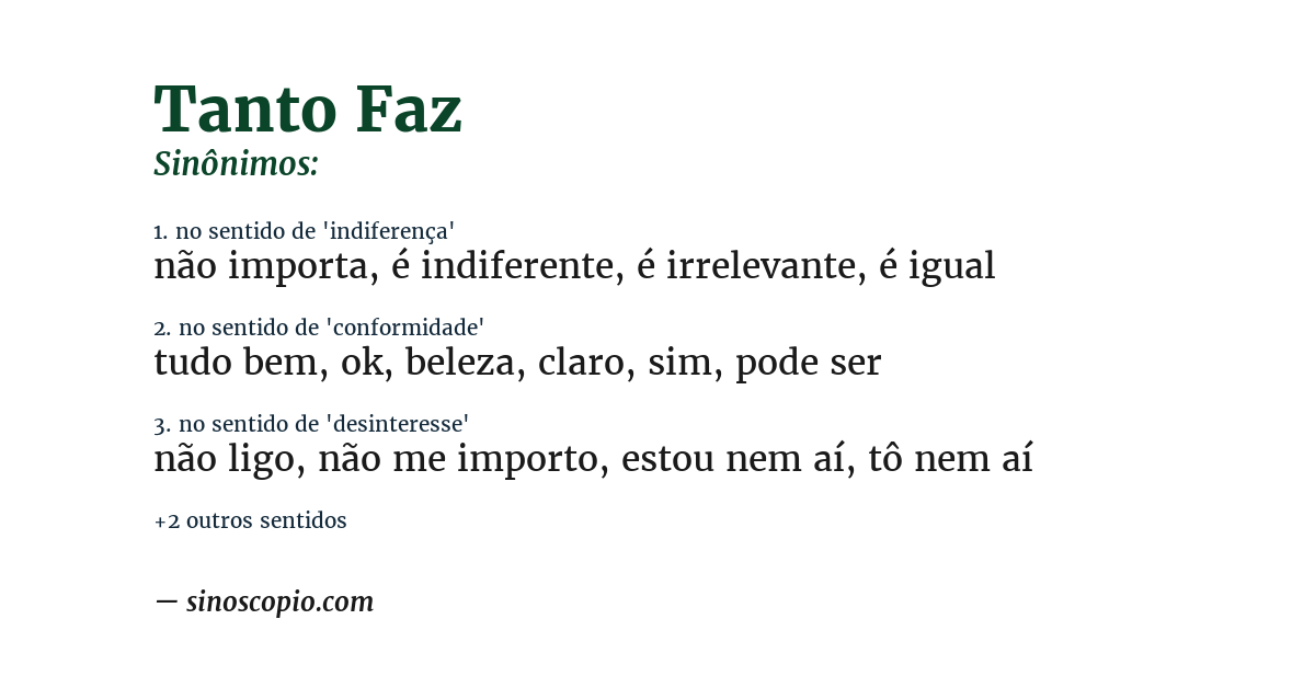Sinônimo de tanto faz