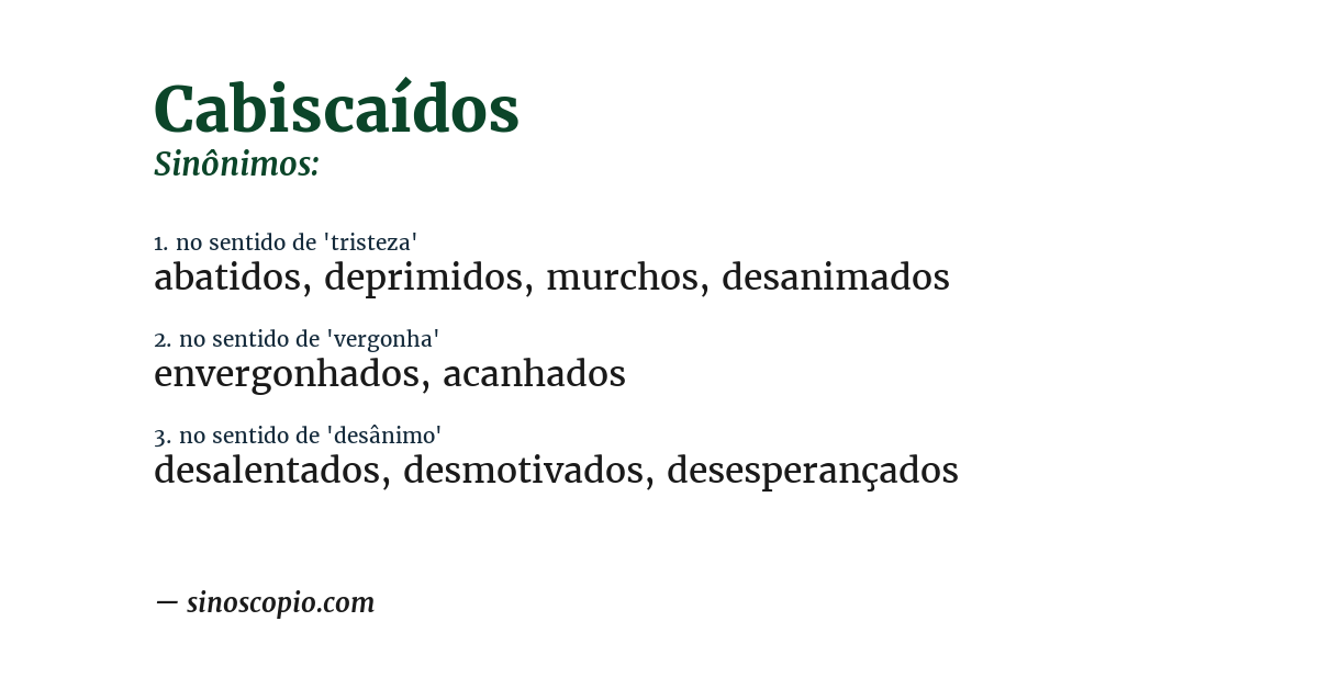 Sinônimo de cabiscaídos