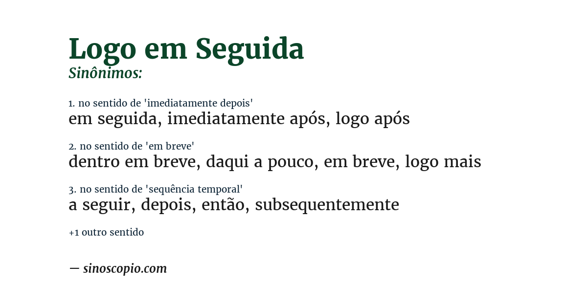 Sinônimo de logo em seguida