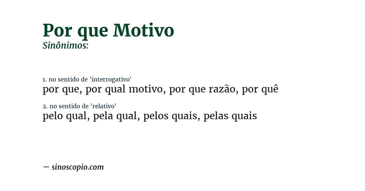 Sinônimo de por que motivo
