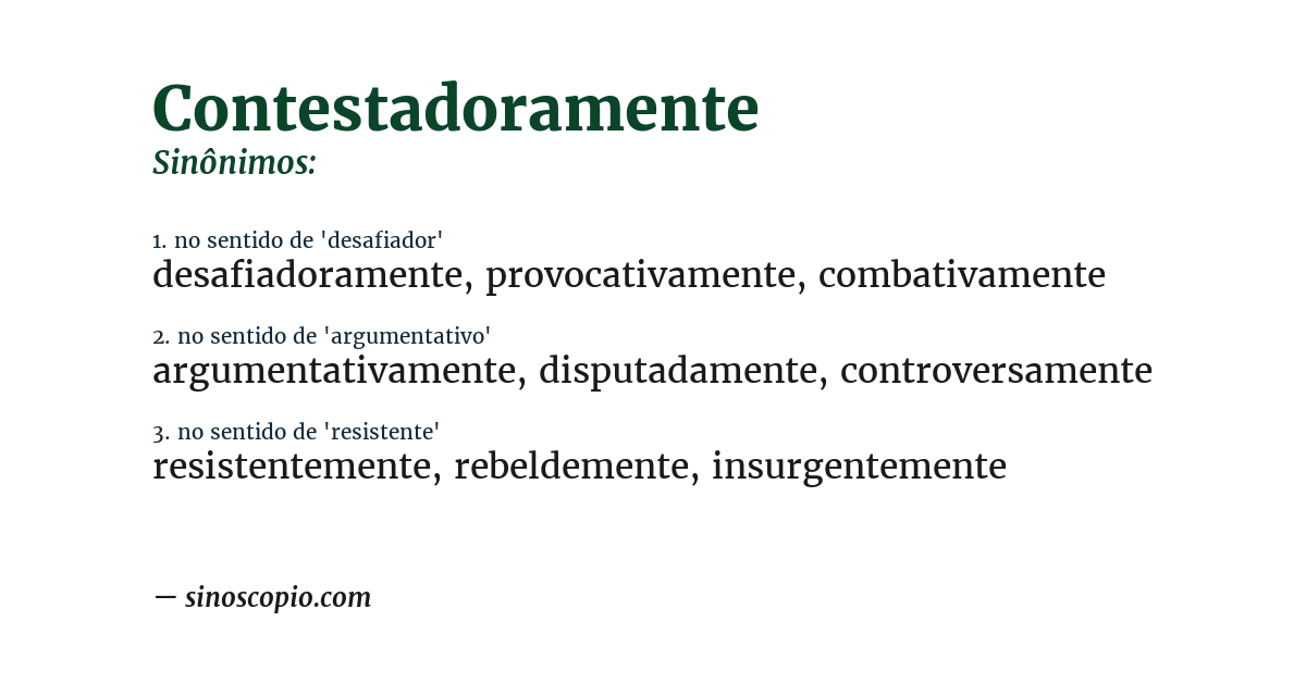Sinônimo de contestadoramente