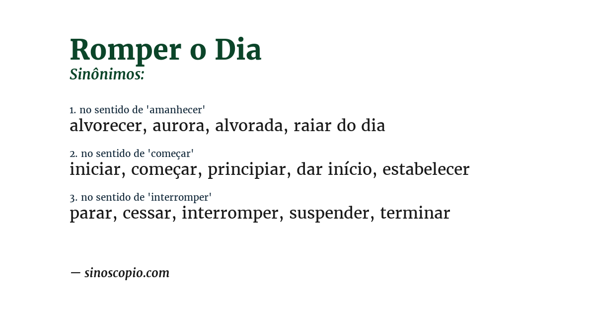 Sinônimo de romper o dia