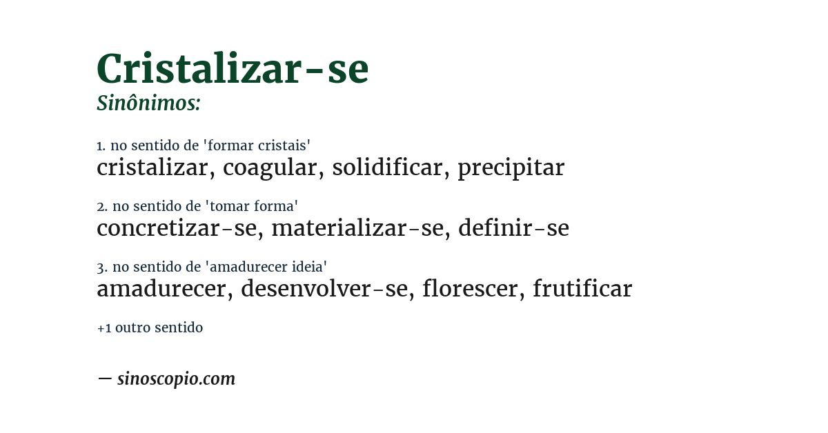 Sinônimo de cristalizar-se